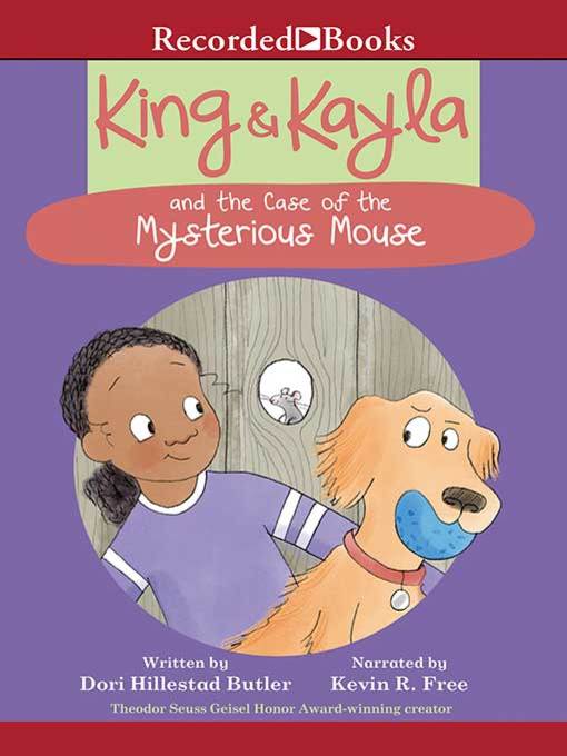 Title details for King & Kayla and the Case of the Mysterious Mouse by Dori Hillestad Butler - Available